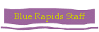 Blue Rapids Staff