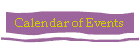 Calendar of Events