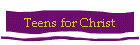 Teens for Christ