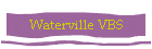 Waterville VBS