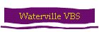 Waterville VBS