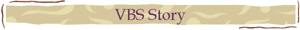 VBS Story