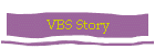 VBS Story